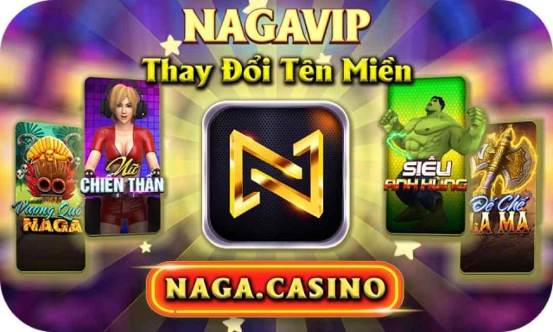 Giới thiệu đôi nét về game đổi thưởng Naga Casino Apk