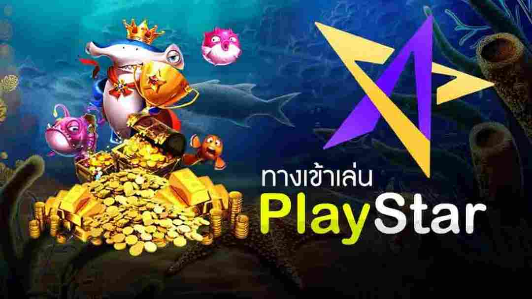 Play Star (PS) sân chơi số 1 khu vực Á châu